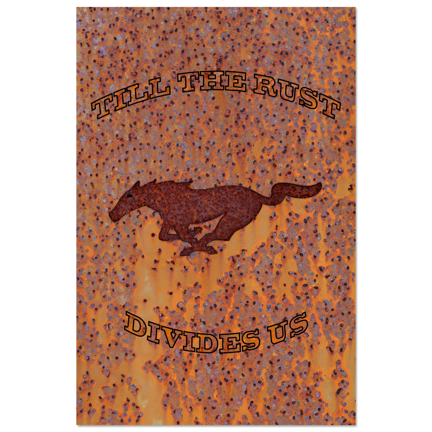 Till the rust divides us - Bis das der Rost uns scheidet (MUSTANG22)