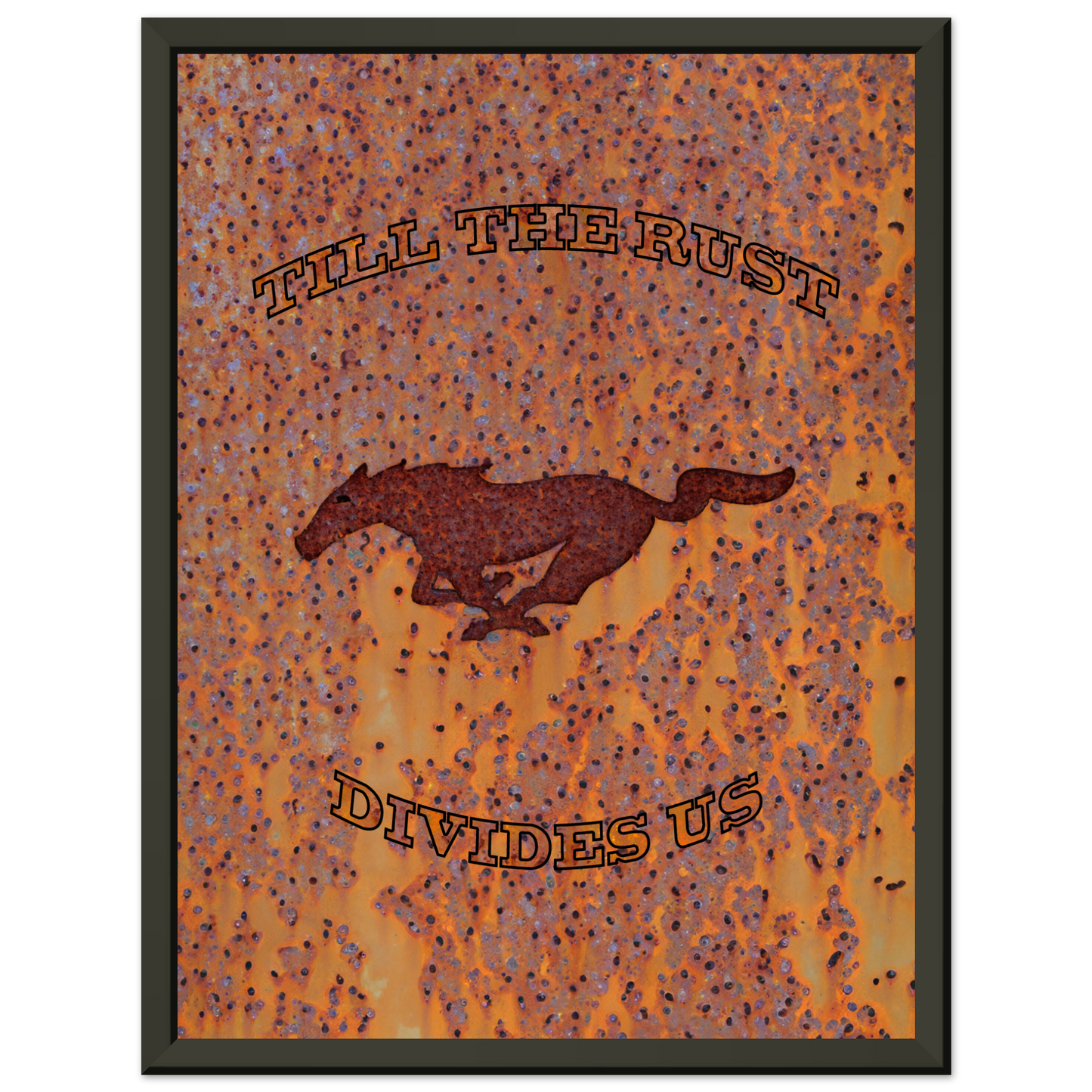 Till the rust divides us - Bis das der Rost uns scheidet (MUSTANG22)