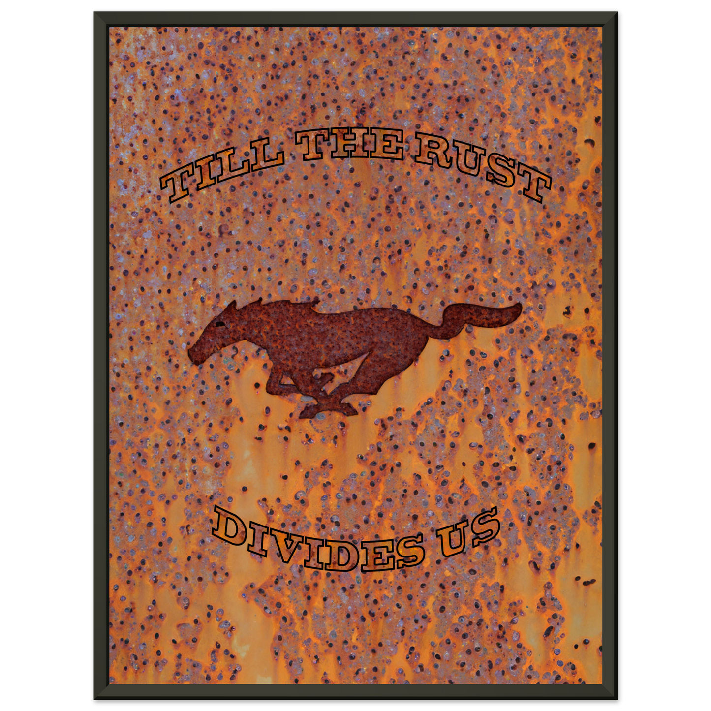 Till the rust divides us - Bis das der Rost uns scheidet (MUSTANG22)