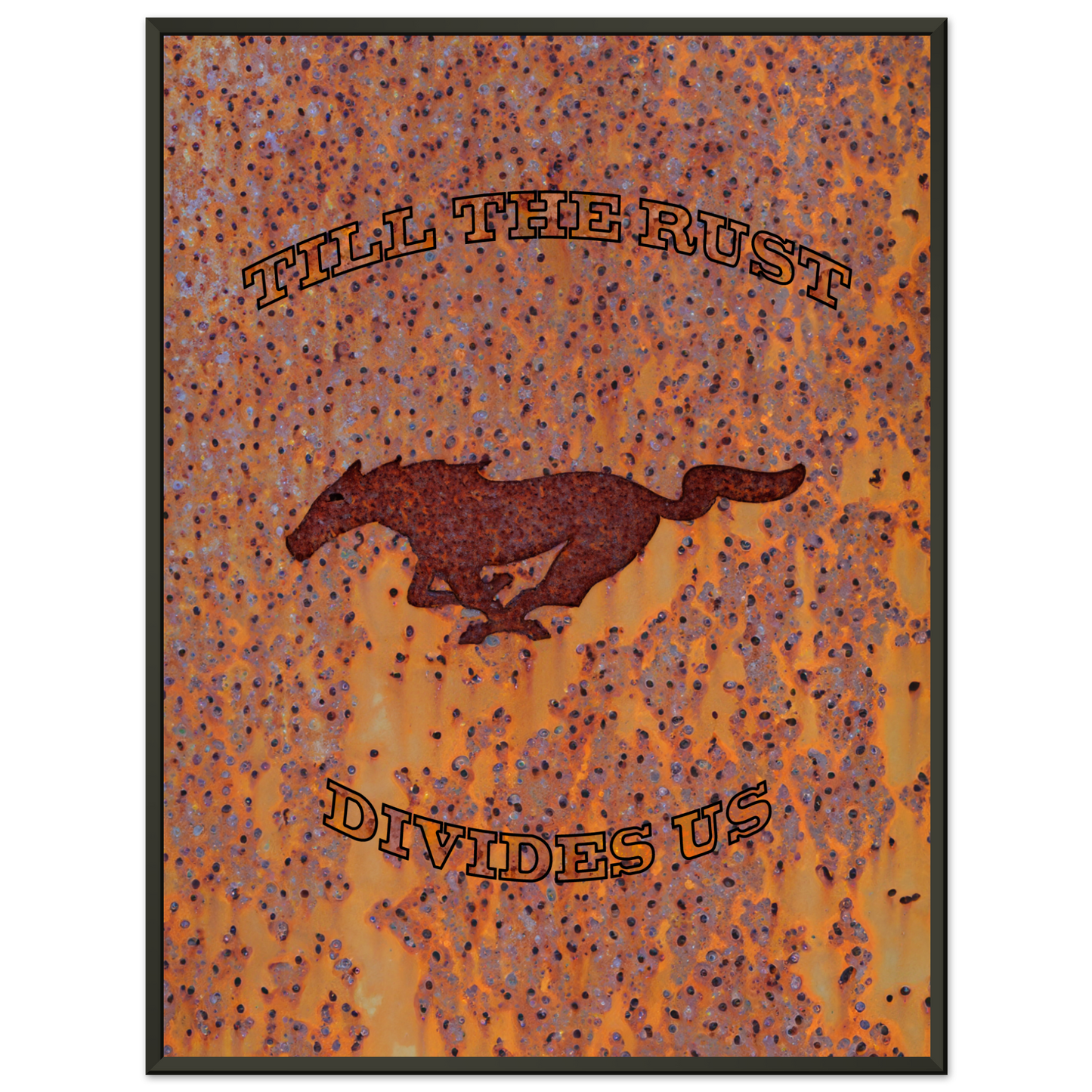 Till the rust divides us - Bis das der Rost uns scheidet (MUSTANG22)
