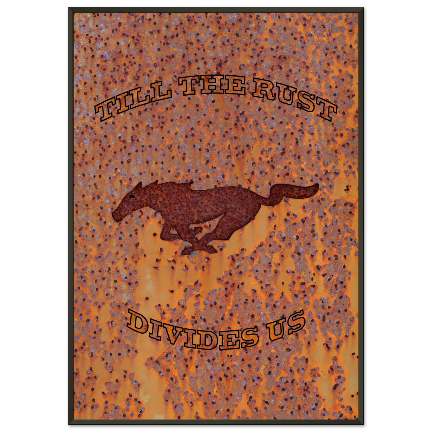 Till the rust divides us - Bis das der Rost uns scheidet (MUSTANG22)
