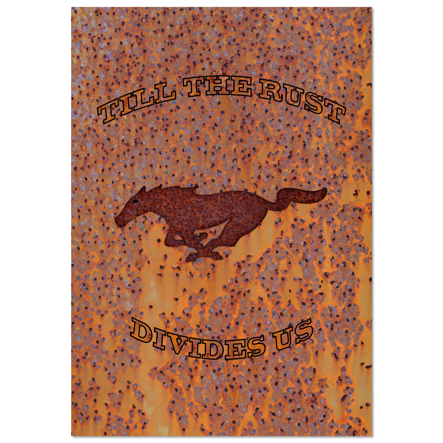 Till the rust divides us - Bis das der Rost uns scheidet (MUSTANG22)