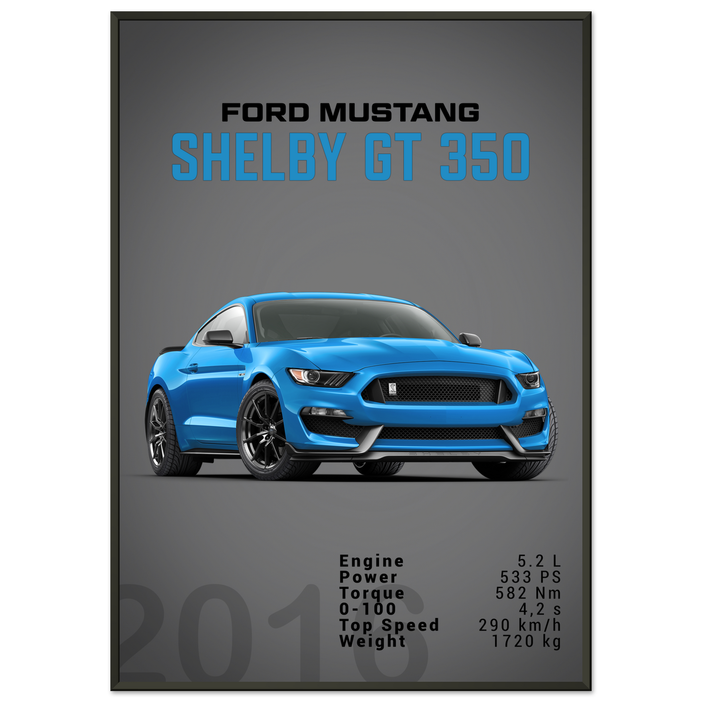 Ford Mustang 2016 Shelby GT350 S550 (MUSTANG09D)